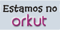 E NOS NO ORKUT