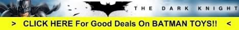 CLICK HERE To Find GREAT DEALS shopping & Good Prices For Batman store, Joker, The Dark Knight Merchandise, Toys, Action Figures, Statues, DVD Movies, Graphic Novels, T-Shirts, Comic Books, etc...