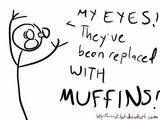 muffin eyes Pictures, Images and Photos